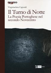 Il turno di notte. La poesia portoghese nel secondo Novecento