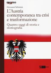 L' Austria contemporanea tra crisi e trasformazione. Quattro saggi di storia e storiografia