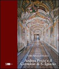 Andrea Pozzo e il Corridoio di S. Ignazio - Lydia Salviucci Insolera - Libro Artemide 2014, Arte e cataloghi | Libraccio.it