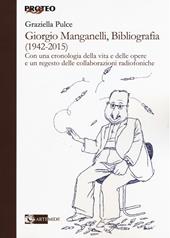 Giorgio Manganelli, bibliografia (1942-2015)