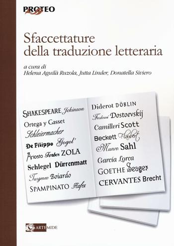 Sfaccettature della traduzione letteraria  - Libro Artemide 2017, Proteo | Libraccio.it