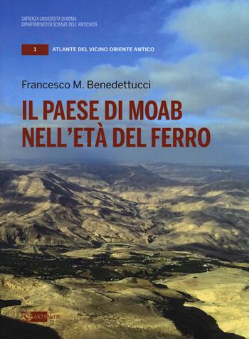 Il paese di Moab nell'età del ferro - Francesco M. Benedettucci - Libro Artemide 2018, Atlante del Vicino Oriente antico | Libraccio.it