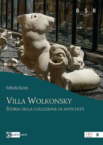 Villa Wolkonsky. Storia della collezione di antichità - Raffaella Bucolo - Libro Artemide 2020, Pensieri ad arte | Libraccio.it