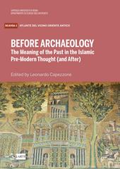 Before archaeology. The meaning of the past in the Islam