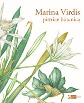 Marina Virdis. Pittrice botanica. Catalogo della mostra (Roma, 7-30 marzo 2025). Ediz. italiana e inglese