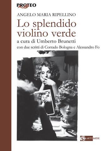 Lo splendido violino verde - Angelo Maria Ripellino - Libro Artemide 2021, Proteo | Libraccio.it