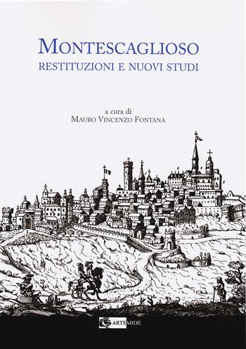 Montescaglioso restituzioni e nuovi studi - Mauro Vincenzo Fontana - Libro Artemide 2022, Arte e cataloghi | Libraccio.it