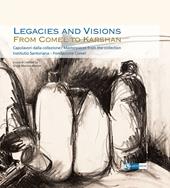 Legacies and visions from Comel to Karshan. Capolavori dalla collezione-Masterpieces from the collection. Institutio Santoriana - Fondazione Comel. Catalogo della mostra (Pisa, 27 settembre-6 ottobre 2024). Ediz. a colori