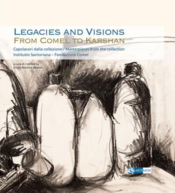 Legacies and visions from Comel to Karshan. Capolavori dalla collezione-Masterpieces from the collection. Institutio Santoriana - Fondazione Comel. Catalogo della mostra (Pisa, 27 settembre-6 ottobre 2024). Ediz. a colori  - Libro Artemide 2024, Arte e cataloghi | Libraccio.it