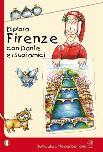 Esplora Firenze con Dante e i suoi amici  - Libro Betti Editrice 2017, Guida alla città per bambini | Libraccio.it