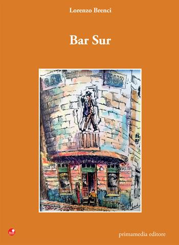 Bar sur - Lorenzo Brenci - Libro Betti Editrice 2015, Blu tascabile | Libraccio.it