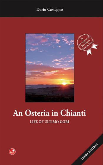 An osteria in Chianti. Life of Ultimo Gori - Dario Castagno - Libro Betti Editrice 2018 | Libraccio.it