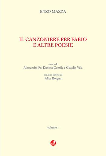 Il Canzoniere per Fabio e altre poesie - Enzo Mazza - Libro Betti Editrice 2021 | Libraccio.it