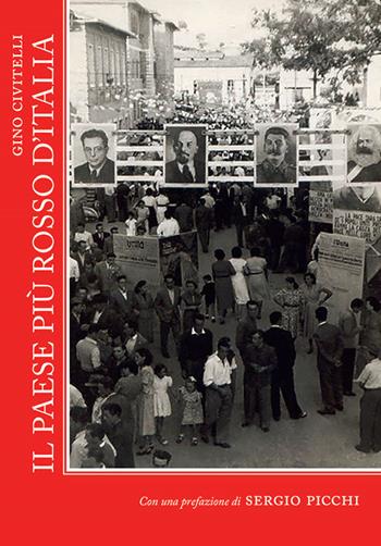 Il paese più rosso d'Italia - Gino Civitelli - Libro Betti Editrice 2021 | Libraccio.it