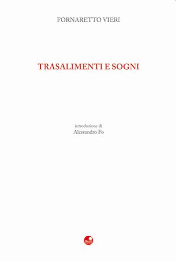 Trasalimenti e sogni - Fornaretto Vieri - Libro Betti Editrice 2021 | Libraccio.it