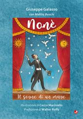 Nonè. Il sogno di un mago