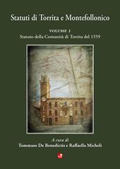 Statuti di Torrita e Montefollonico. Vol. 1: Statuto della Comunità di Torrita del 1559