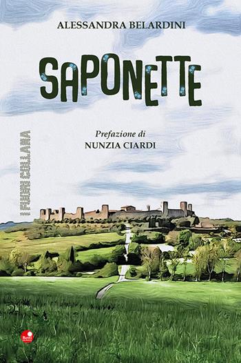Saponette - Alessandra Belardini - Libro Betti Editrice 2024, I fuori collana | Libraccio.it