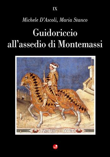 Guidoriccio all'assedio di Montemassi - Michele D'Ascoli, Maria Stanco - Libro Betti Editrice 2024, Alla scoperta della bellezza | Libraccio.it