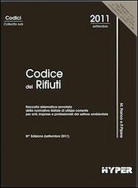 Codice dei rifiuti - Marcello Franco, Paolo Pipere - Libro Hyper 2011, Codici collectio iuris | Libraccio.it