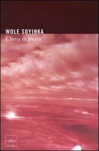Clima di paura - Wole Soyinka - Libro Codice 2005 | Libraccio.it