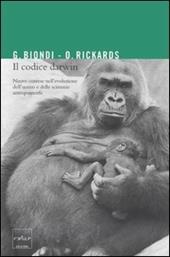 Il codice Darwin. Nuove contese nell'evoluzione dell'uomo e delle scimmie antromorfe