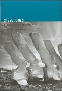 Quasi come una balena. Aggiornare «L'origine della specie» - Steve Jones - Libro Codice 2005 | Libraccio.it