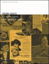 La storia segreta della guerra al cancro - Devra Davis - Libro Codice 2008 | Libraccio.it