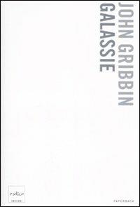 Galassie - John Gribbin - Libro Codice 2008, Codice Paperback | Libraccio.it