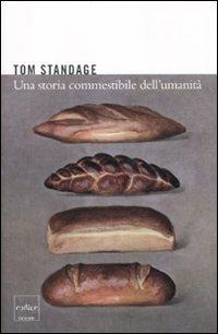 Una storia commestibile dell'umanità - Tom Standage - Libro Codice 2010 | Libraccio.it