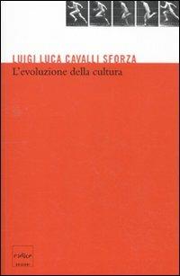 L' evoluzione della cultura - Luigi Luca Cavalli-Sforza - Libro Codice 2010 | Libraccio.it