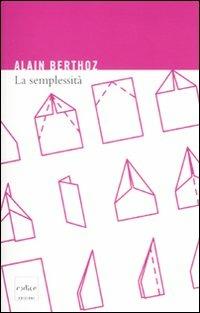 La semplessità - Alain Berthoz - Libro Codice 2011 | Libraccio.it