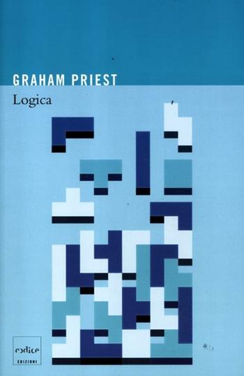 Logica - Graham Priest - Libro Codice 2012 | Libraccio.it