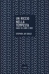 Un riccio nella tempesta. Saggi su libri e idee