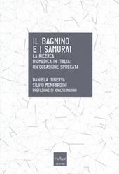 Il bagnino e i samurai. La ricerca biomedica in Italia: un'occasione mancata