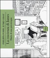 La coscienza di James. Diario di una psicoterapia - Philippa Perry, Junko Graat - Libro Codice 2014 | Libraccio.it