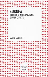 Europa. Nascita e affermazione di una civiltà