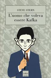 L' uomo che voleva essere Kafka