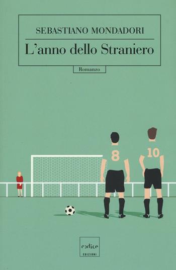 L' anno dello straniero - Sebastiano Mondadori - Libro Codice 2016 | Libraccio.it