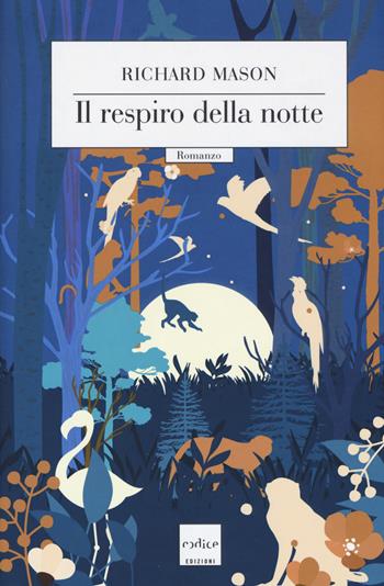 Il respiro della notte - Richard Mason - Libro Codice 2017 | Libraccio.it