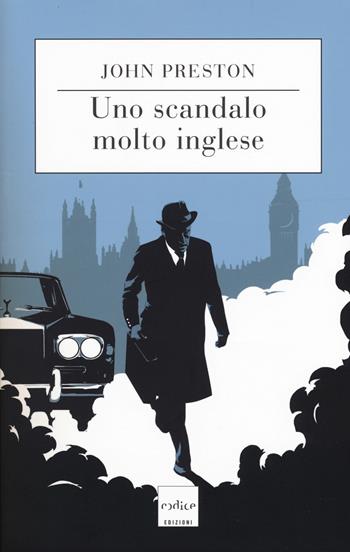 Uno scandalo molto inglese - John Preston - Libro Codice 2017 | Libraccio.it