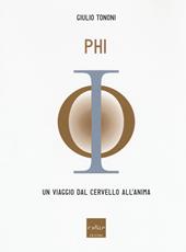 PHI. Un viaggio dal cervello all'anima