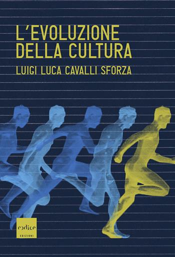 L' evoluzione della cultura - Luigi Luca Cavalli-Sforza - Libro Codice 2019, Le Scienze | Libraccio.it
