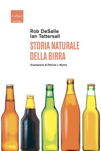 Storia naturale della birra - Rob DeSalle, Ian Tattersall - Libro Codice 2020 | Libraccio.it