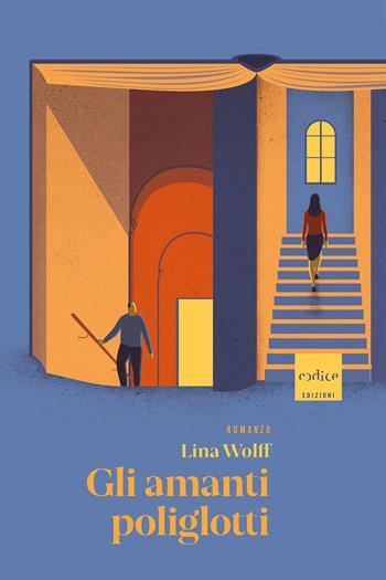 Gli amanti poliglotti - Lina Wolff - Libro Codice 2020 | Libraccio.it