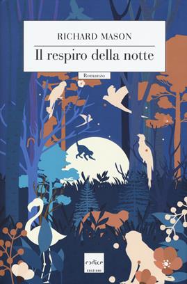 Il respiro della notte - Richard Mason - Libro Codice 2021 | Libraccio.it