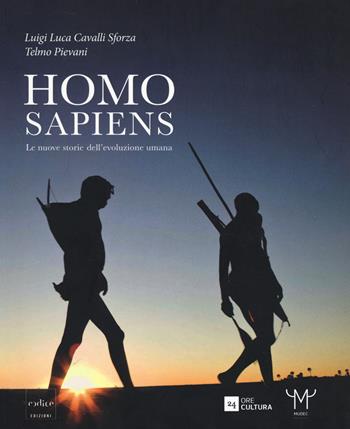 Homo Sapiens. Le nuove storie dell'evoluzione umana - Luigi Luca Cavalli-Sforza, Telmo Pievani - Libro Codice 2021 | Libraccio.it