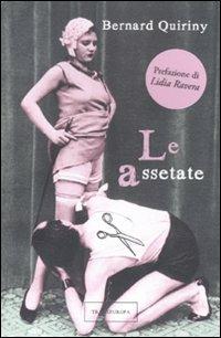 Le assetate - Bernard Quiriny - Libro Transeuropa 2011, Narratori delle riserve | Libraccio.it
