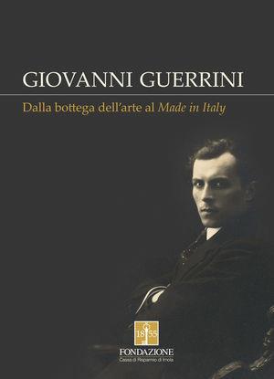Giovanni Guerrini. Dalla bottega dell'arte al made in Italy - Franco Bertoni - Libro La Mandragora Editrice 2011, Tracce | Libraccio.it