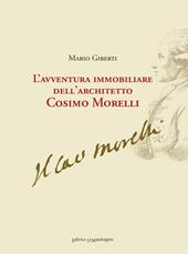 L' avventura immobiliare dell'architetto Cosimo Morelli